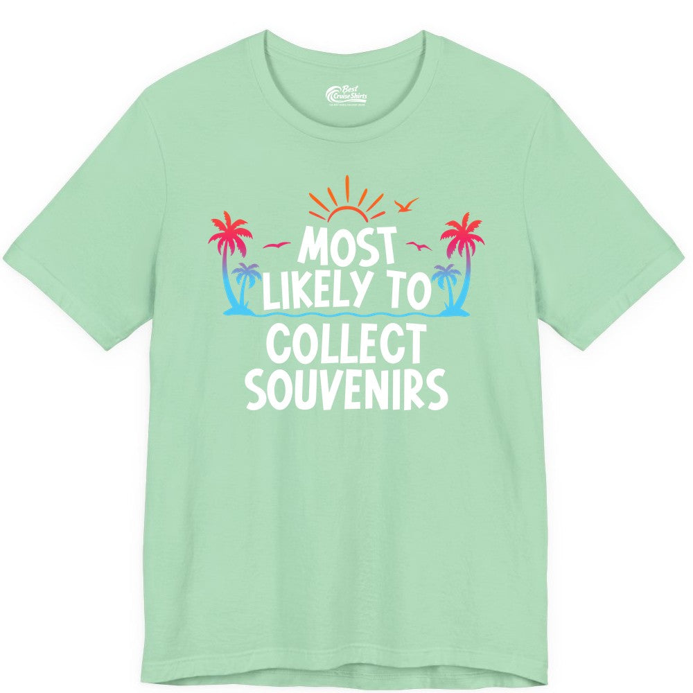 Most Likely to Collect Souvenirs Shirt - Tropical Vacation Apparel (Premium Tee) in Mint - Most Likely To Collect Souvenirs Tropical Palm Tree Beach Shirt