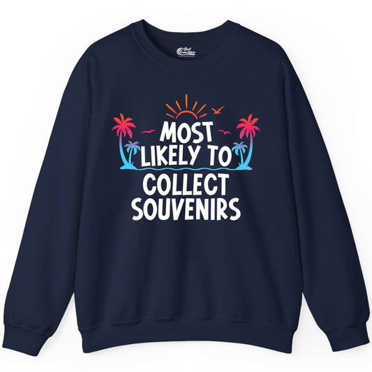 Most Likely to Collect Souvenirs Shirt - Tropical Vacation Apparel (Sweatshirt) in Navy - Most Likely To Collect Souvenirs Tropical Palm Tree Beach Shirt