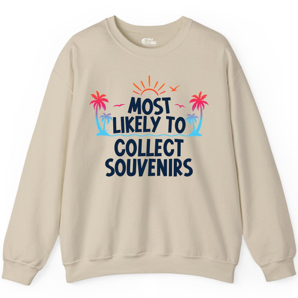 Most Likely to Collect Souvenirs Shirt - Tropical Vacation Apparel (Sweatshirt) in Sand - Most Likely To Collect Souvenirs Tropical Palm Tree Beach Shirt