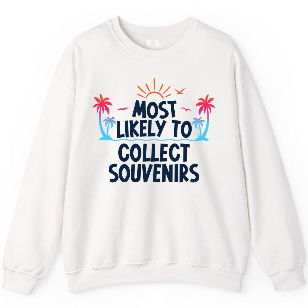Most Likely to Collect Souvenirs Shirt - Tropical Vacation Apparel (Sweatshirt) in White - Most Likely To Collect Souvenirs Tropical Palm Tree Beach Shirt