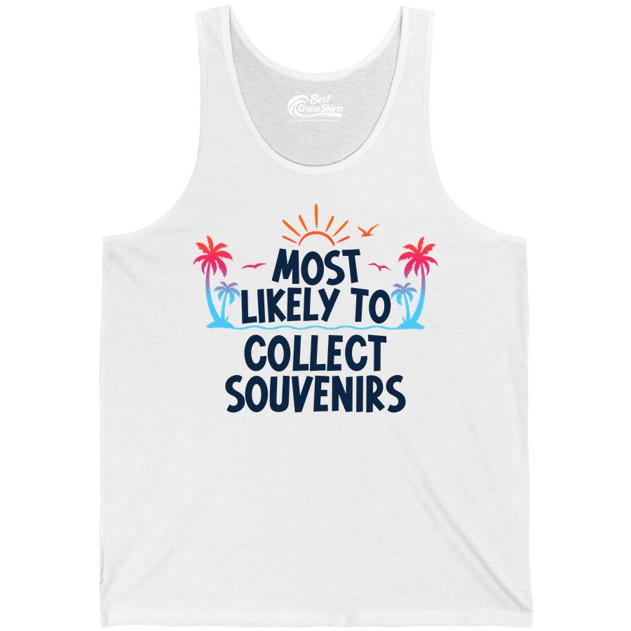 Most Likely to Collect Souvenirs Shirt - Tropical Vacation Apparel (Tank Top) in White - Most Likely To Collect Souvenirs Tropical Palm Tree Beach Shirt