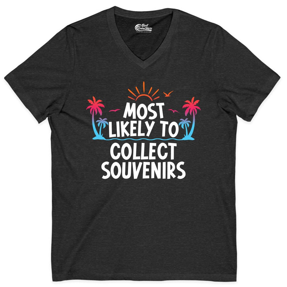 Most Likely to Collect Souvenirs Shirt - Tropical Vacation Apparel (V-Neck) in Dark Grey Heather - Most Likely To Collect Souvenirs Tropical Palm Tree Beach Shirt