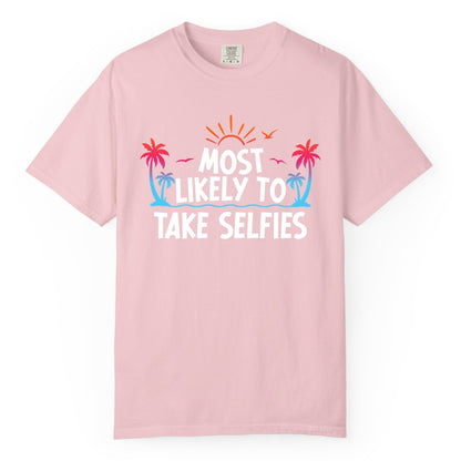 Most Likely to Take Selfies Shirt - Tropical Vacation Funny Tee (Comfort Color) in Blossom - Most Likely to Take Selfies Tropical Sunset Palm Trees Shirt