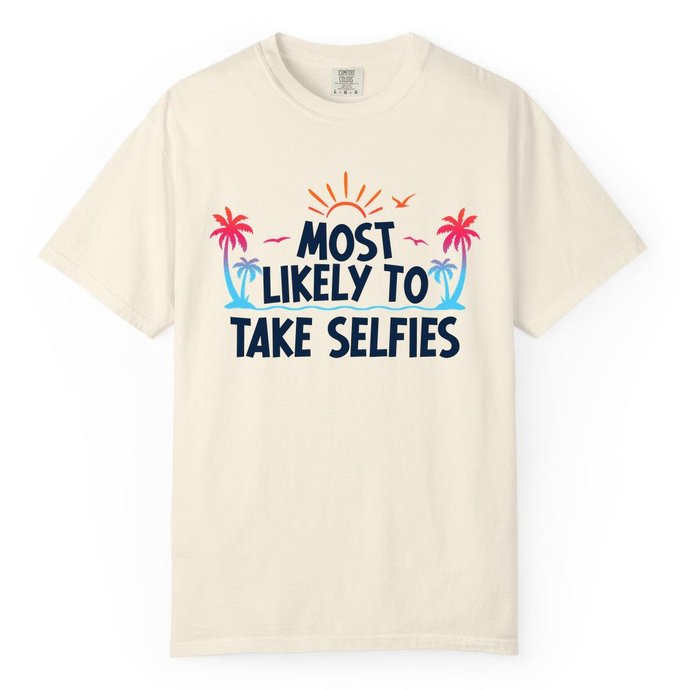 Most Likely to Take Selfies Shirt - Tropical Vacation Funny Tee (Comfort Color) in Ivory - Most Likely to Take Selfies Tropical Sunset Palm Trees Shirt