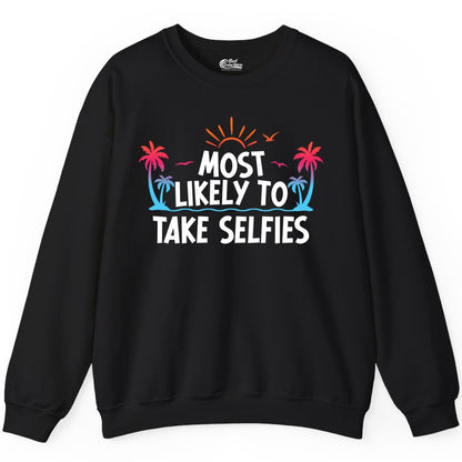 Most Likely to Take Selfies Shirt - Tropical Vacation Funny Tee (Sweatshirt) in Black - Most Likely to Take Selfies Tropical Sunset Palm Trees Shirt