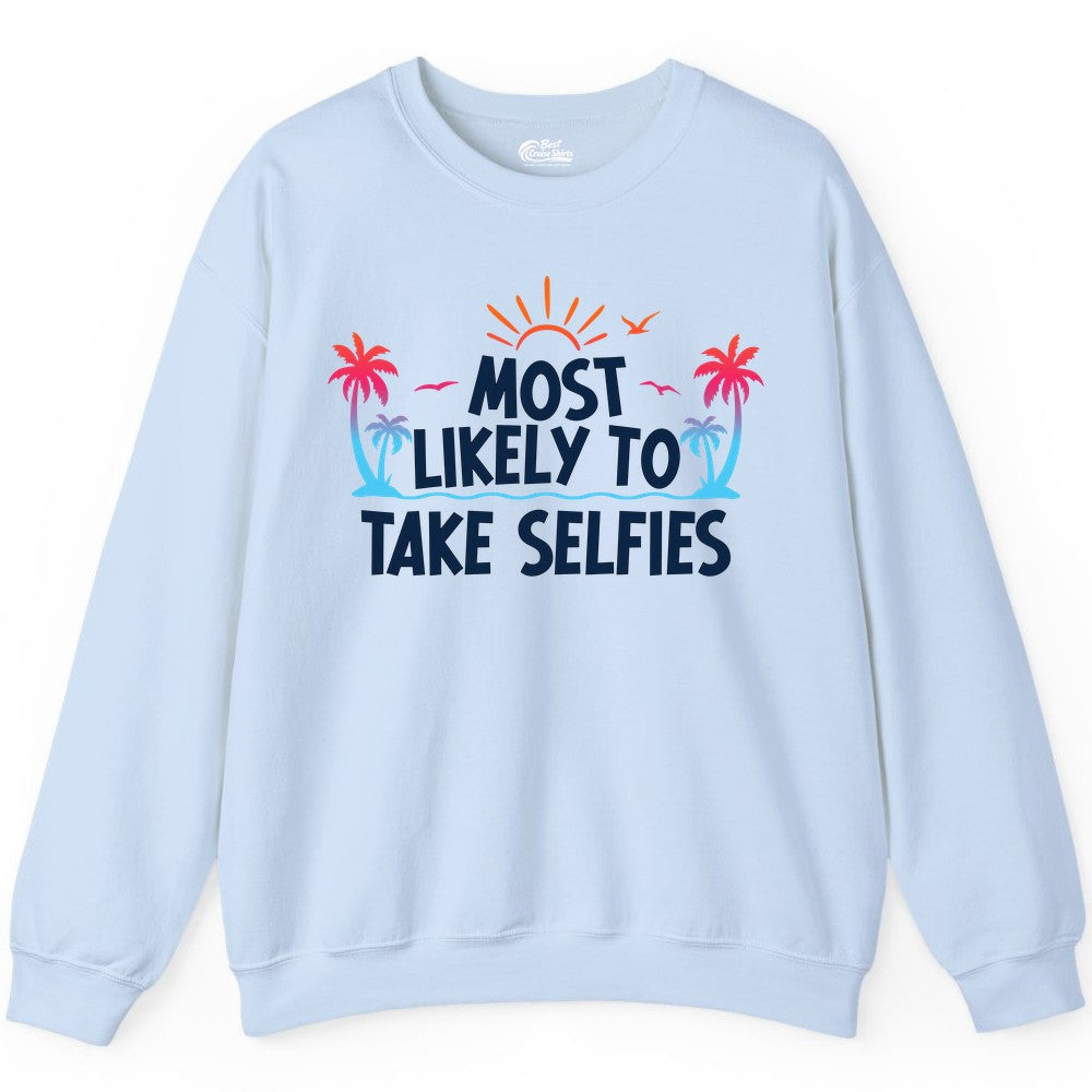 Most Likely to Take Selfies Shirt - Tropical Vacation Funny Tee (Sweatshirt) in Light Blue - Most Likely to Take Selfies Tropical Sunset Palm Trees Shirt