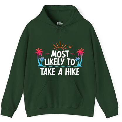 Most Likely to Take a Hike Shirt - Tropical Hiking Funny Tee (Hoodie) in Forest Green - Most Likely To Take A Hike Tropical Palm Trees Sunrise Hiking Shirt
