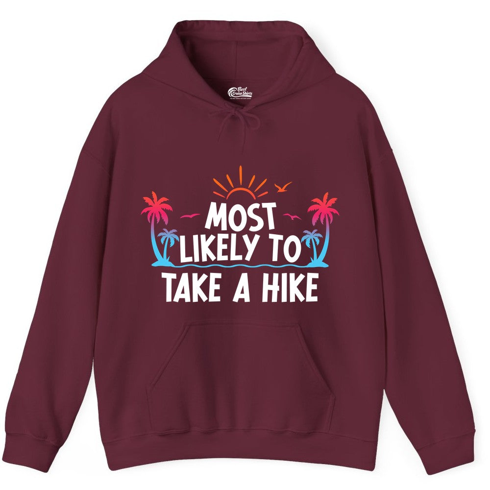 Most Likely to Take a Hike Shirt - Tropical Hiking Funny Tee (Hoodie) in Maroon - Most Likely To Take A Hike Tropical Palm Trees Sunrise Hiking Shirt
