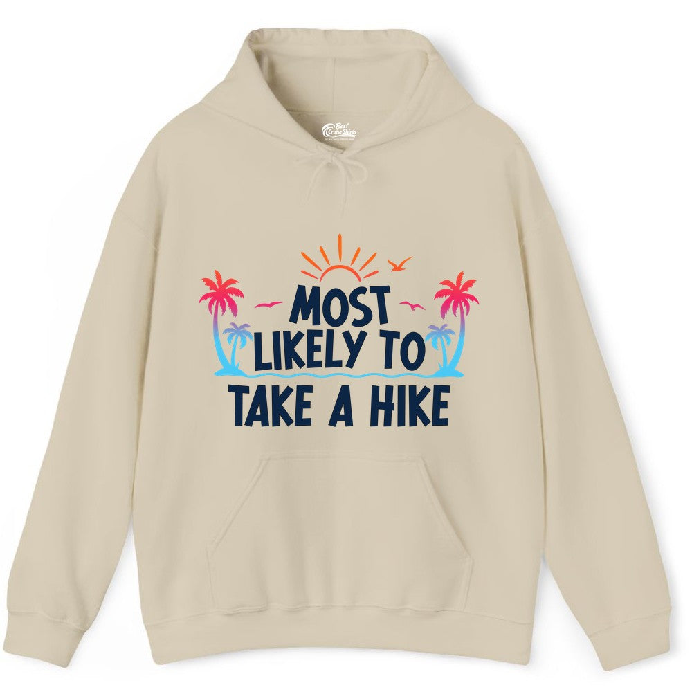 Most Likely to Take a Hike Shirt - Tropical Hiking Funny Tee (Hoodie) in Sand - Most Likely To Take A Hike Tropical Palm Trees Sunrise Hiking Shirt