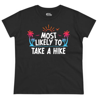 Most Likely to Take a Hike Shirt - Tropical Hiking Funny Tee (Ladies Tee) in Black - Most Likely To Take A Hike Tropical Palm Trees Sunrise Hiking Shirt