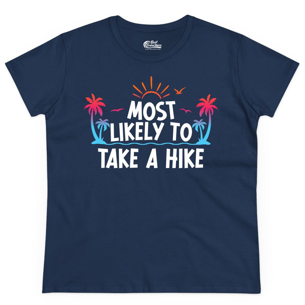 Most Likely to Take a Hike Shirt - Tropical Hiking Funny Tee (Ladies Tee) in Navy - Most Likely To Take A Hike Tropical Palm Trees Sunrise Hiking Shirt