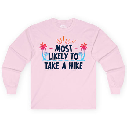 Most Likely to Take a Hike Shirt - Tropical Hiking Funny Tee (Long Sleeve) in Light Pink - Most Likely To Take A Hike Tropical Palm Trees Sunrise Hiking Shirt