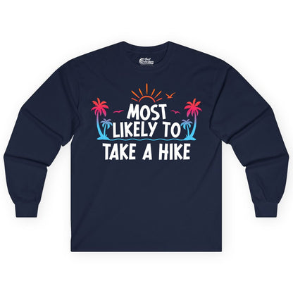 Most Likely to Take a Hike Shirt - Tropical Hiking Funny Tee (Long Sleeve) in Navy - Most Likely To Take A Hike Tropical Palm Trees Sunrise Hiking Shirt