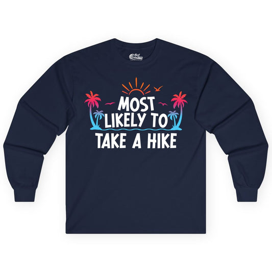 Most Likely to Take a Hike Shirt - Tropical Hiking Funny Tee (Long Sleeve) in Navy - Most Likely To Take A Hike Tropical Palm Trees Sunrise Hiking Shirt