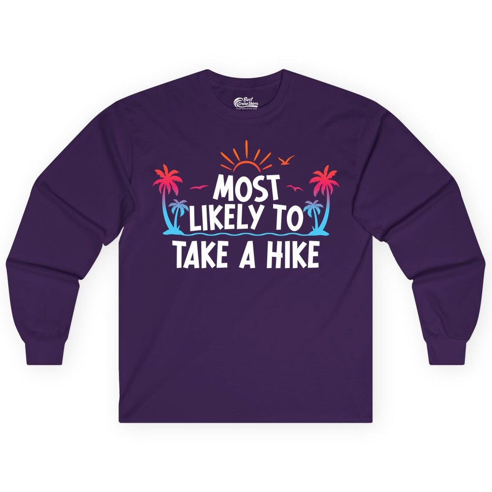 Most Likely to Take a Hike Shirt - Tropical Hiking Funny Tee (Long Sleeve) in Purple - Most Likely To Take A Hike Tropical Palm Trees Sunrise Hiking Shirt