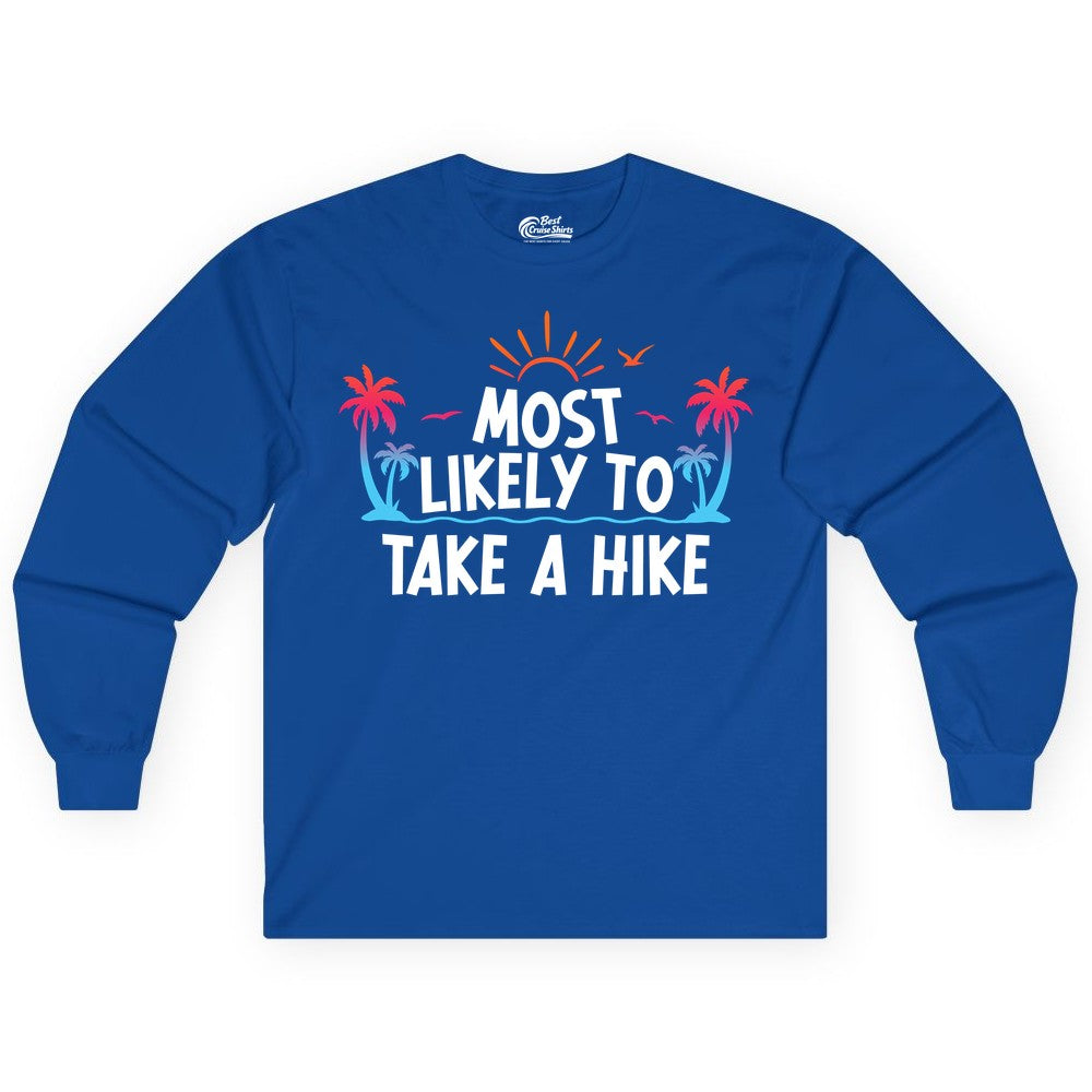Most Likely to Take a Hike Shirt - Tropical Hiking Funny Tee (Long Sleeve) in Royal - Most Likely To Take A Hike Tropical Palm Trees Sunrise Hiking Shirt