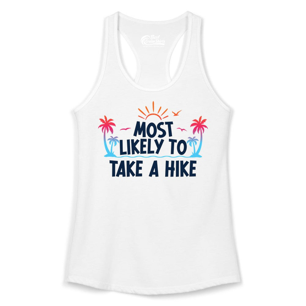 Most Likely to Take a Hike Shirt - Tropical Hiking Funny Tee (Ladies Tank) in White - Most Likely To Take A Hike Tropical Palm Trees Sunrise Hiking Shirt