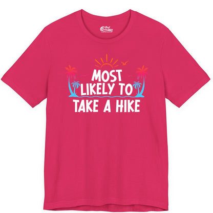 Most Likely to Take a Hike Shirt - Tropical Hiking Funny Tee (Premium Tee) in Fuchsia - Most Likely To Take A Hike Tropical Palm Trees Sunrise Hiking Shirt