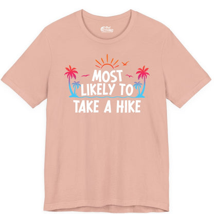 Most Likely to Take a Hike Shirt - Tropical Hiking Funny Tee (Premium Tee) in Peach - Most Likely To Take A Hike Tropical Palm Trees Sunrise Hiking Shirt