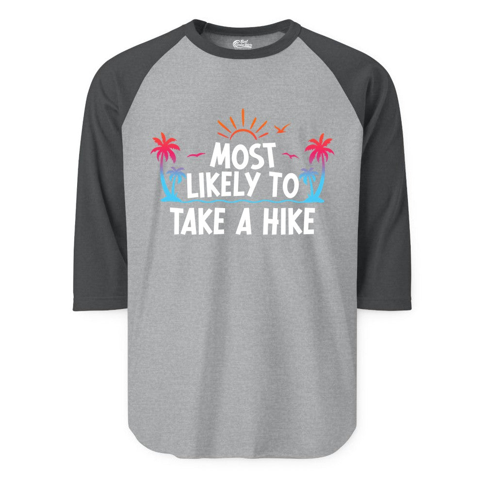 Most Likely to Take a Hike Shirt - Tropical Hiking Funny Tee (Raglan) in Heather GreyHeather Charcoal - Most Likely To Take A Hike Tropical Palm Trees Sunrise Hiking Shirt