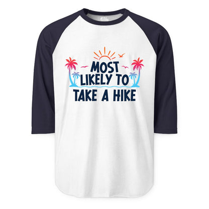 Most Likely to Take a Hike Shirt - Tropical Hiking Funny Tee (Raglan) in WhiteNavy - Most Likely To Take A Hike Tropical Palm Trees Sunrise Hiking Shirt