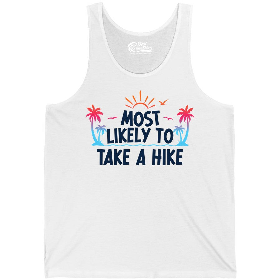 Most Likely to Take a Hike Shirt - Tropical Hiking Funny Tee (Tank Top) in White - Most Likely To Take A Hike Tropical Palm Trees Sunrise Hiking Shirt