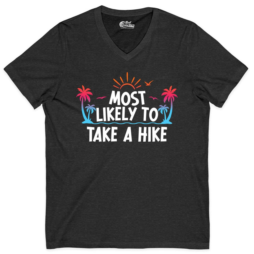 Most Likely to Take a Hike Shirt - Tropical Hiking Funny Tee (V-Neck) in Dark Grey Heather - Most Likely To Take A Hike Tropical Palm Trees Sunrise Hiking Shirt