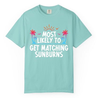 Matching Sunburn Shirts - Funny Tropical Vacation Apparel for Groups (Comfort Color) in Chalky Mint - Most Likely To Get Matching Sunburns Tropical Palm Tree Shirt