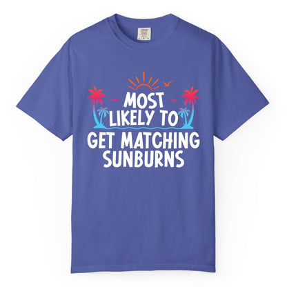 Matching Sunburn Shirts - Funny Tropical Vacation Apparel for Groups (Comfort Color) in Periwinkle - Most Likely To Get Matching Sunburns Tropical Palm Tree Shirt