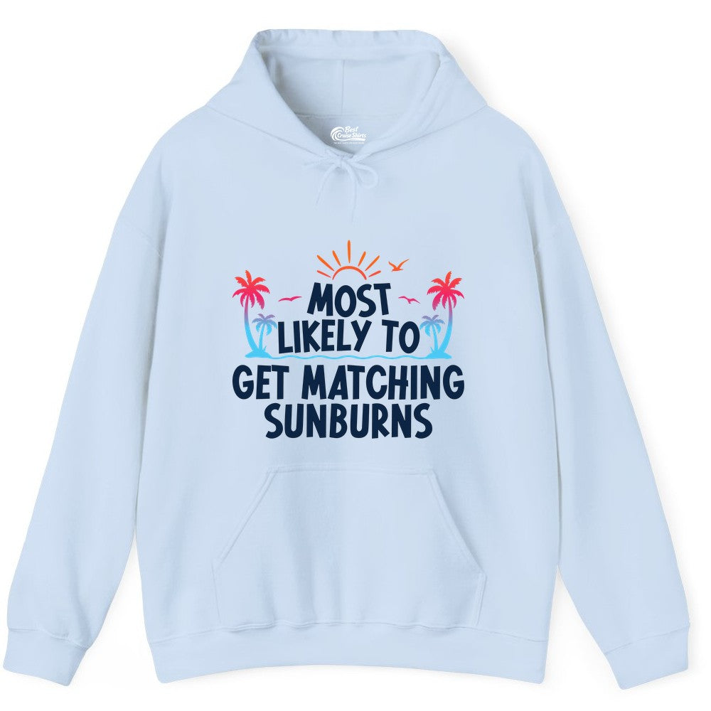 Matching Sunburn Shirts - Funny Tropical Vacation Apparel for Groups (Hoodie) in Light Blue - Most Likely To Get Matching Sunburns Tropical Palm Tree Shirt