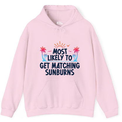 Matching Sunburn Shirts - Funny Tropical Vacation Apparel for Groups (Hoodie) in Light Pink - Most Likely To Get Matching Sunburns Tropical Palm Tree Shirt