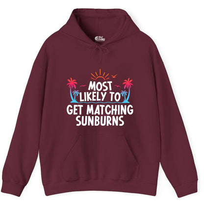 Matching Sunburn Shirts - Funny Tropical Vacation Apparel for Groups (Hoodie) in Maroon - Most Likely To Get Matching Sunburns Tropical Palm Tree Shirt