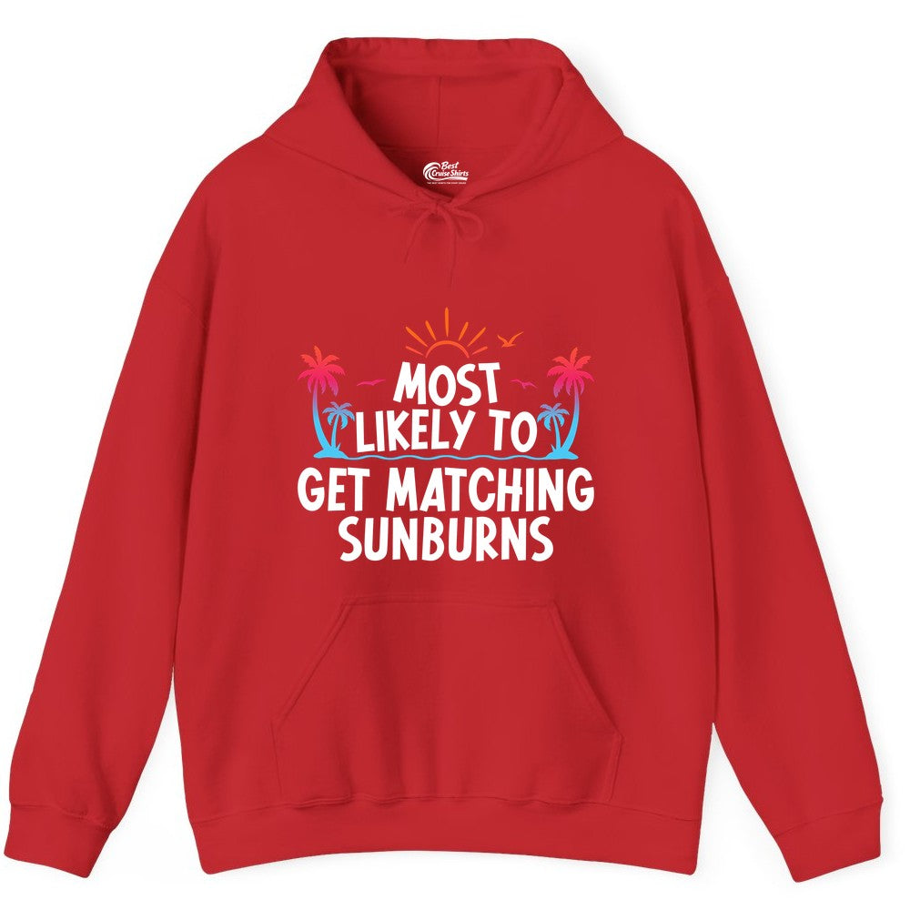 Matching Sunburn Shirts - Funny Tropical Vacation Apparel for Groups (Hoodie) in Red - Most Likely To Get Matching Sunburns Tropical Palm Tree Shirt