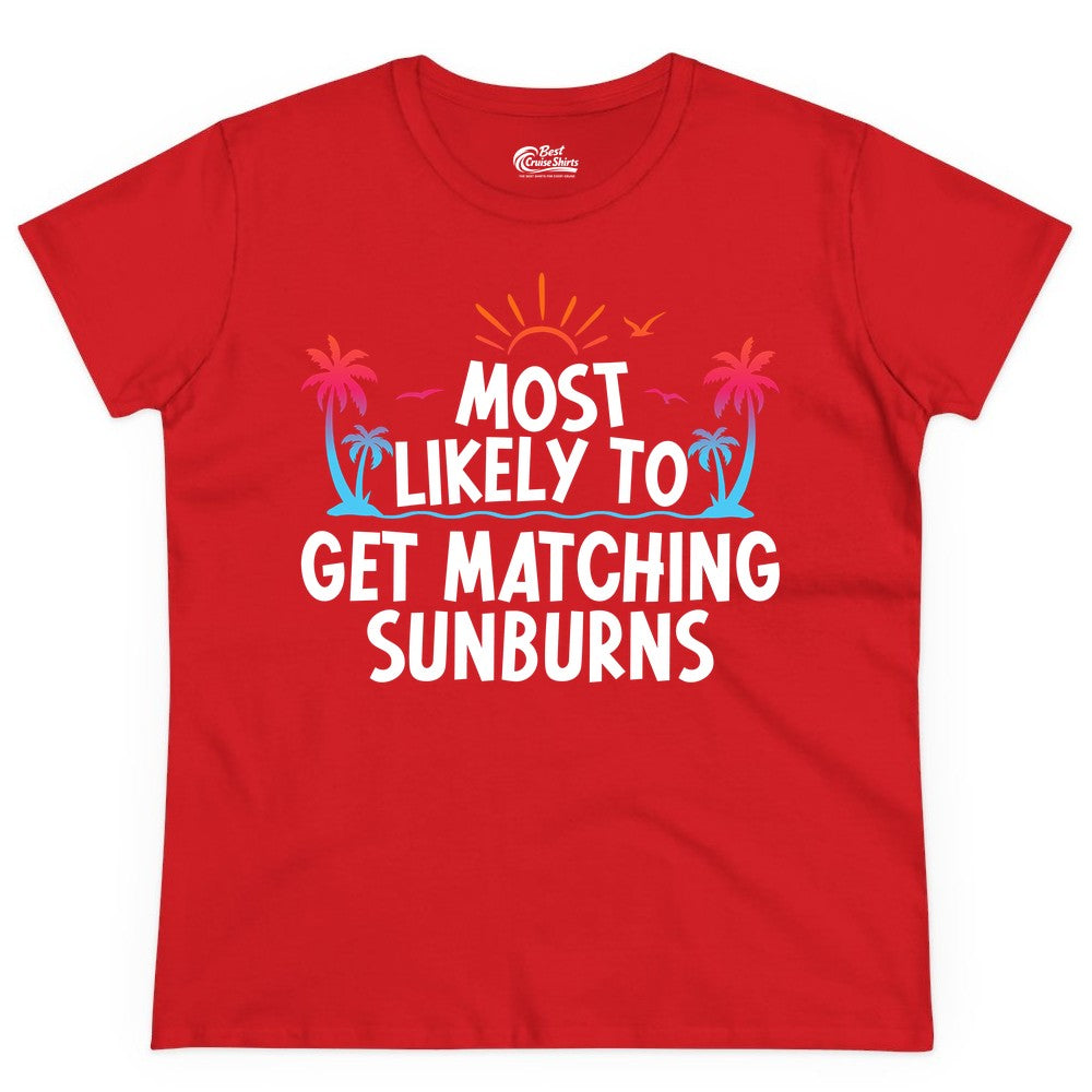 Matching Sunburn Shirts - Funny Tropical Vacation Apparel for Groups (Ladies Tee) in Red - Most Likely To Get Matching Sunburns Tropical Palm Tree Shirt