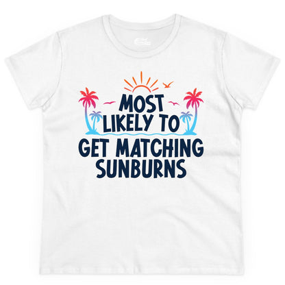Matching Sunburn Shirts - Funny Tropical Vacation Apparel for Groups (Ladies Tee) in White - Most Likely To Get Matching Sunburns Tropical Palm Tree Shirt