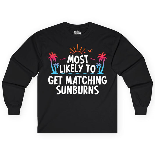 Matching Sunburn Shirts - Funny Tropical Vacation Apparel for Groups (Long Sleeve) in Black - Most Likely To Get Matching Sunburns Tropical Palm Tree Shirt