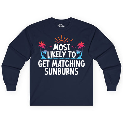 Matching Sunburn Shirts - Funny Tropical Vacation Apparel for Groups (Long Sleeve) in Navy - Most Likely To Get Matching Sunburns Tropical Palm Tree Shirt