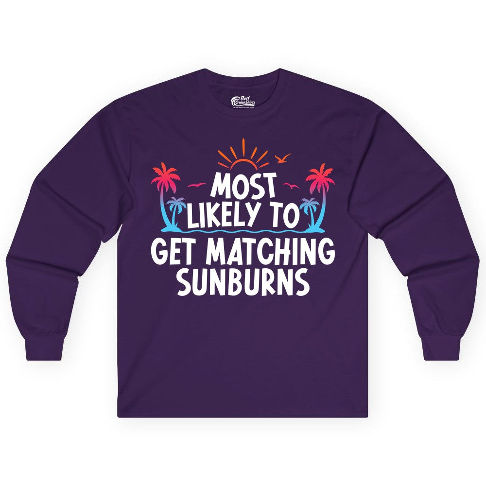 Matching Sunburn Shirts - Funny Tropical Vacation Apparel for Groups (Long Sleeve) in Purple - Most Likely To Get Matching Sunburns Tropical Palm Tree Shirt