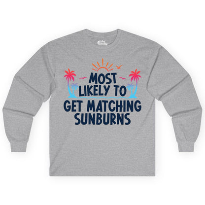 Matching Sunburn Shirts - Funny Tropical Vacation Apparel for Groups (Long Sleeve) in Sport Grey - Most Likely To Get Matching Sunburns Tropical Palm Tree Shirt