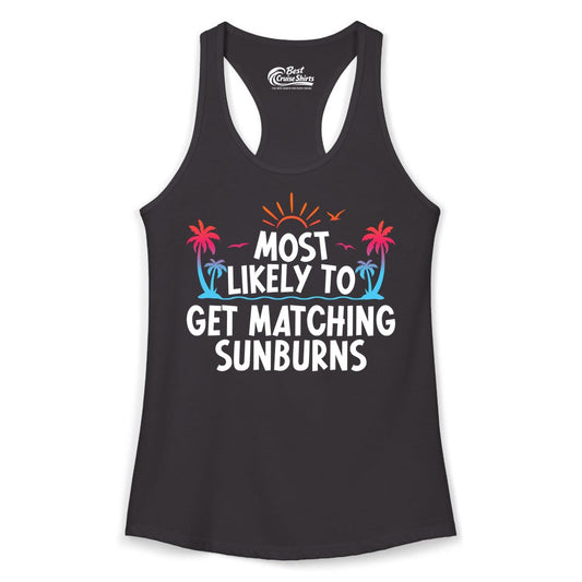 Matching Sunburn Shirts - Funny Tropical Vacation Apparel for Groups (Ladies Tank) in Black - Most Likely To Get Matching Sunburns Tropical Palm Tree Shirt