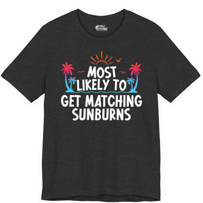 Matching Sunburn Shirts - Funny Tropical Vacation Apparel for Groups (Premium Tee) in Dark Grey Heather - Most Likely To Get Matching Sunburns Tropical Palm Tree Shirt