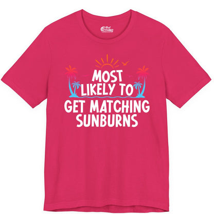 Matching Sunburn Shirts - Funny Tropical Vacation Apparel for Groups (Premium Tee) in Fuchsia - Most Likely To Get Matching Sunburns Tropical Palm Tree Shirt