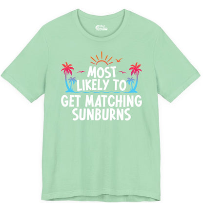 Matching Sunburn Shirts - Funny Tropical Vacation Apparel for Groups (Premium Tee) in Mint - Most Likely To Get Matching Sunburns Tropical Palm Tree Shirt