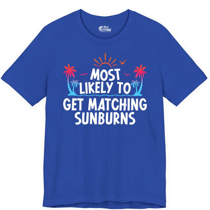 Matching Sunburn Shirts - Funny Tropical Vacation Apparel for Groups (Premium Tee) in True Royal - Most Likely To Get Matching Sunburns Tropical Palm Tree Shirt