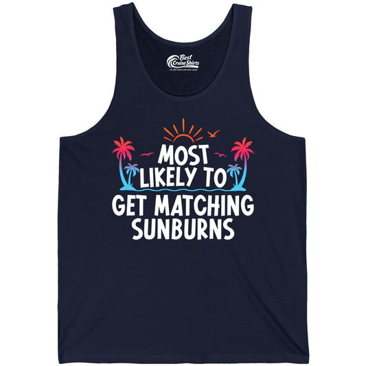 Matching Sunburn Shirts - Funny Tropical Vacation Apparel for Groups (Tank Top) in Navy - Most Likely To Get Matching Sunburns Tropical Palm Tree Shirt