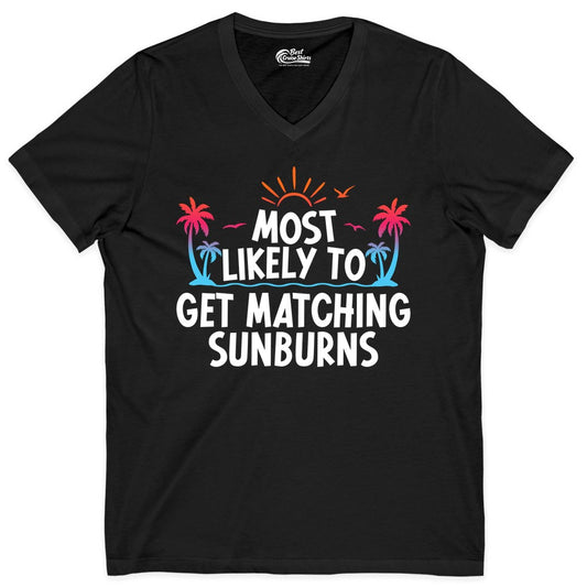 Matching Sunburn Shirts - Funny Tropical Vacation Apparel for Groups (V-Neck) in Black - Most Likely To Get Matching Sunburns Tropical Palm Tree Shirt