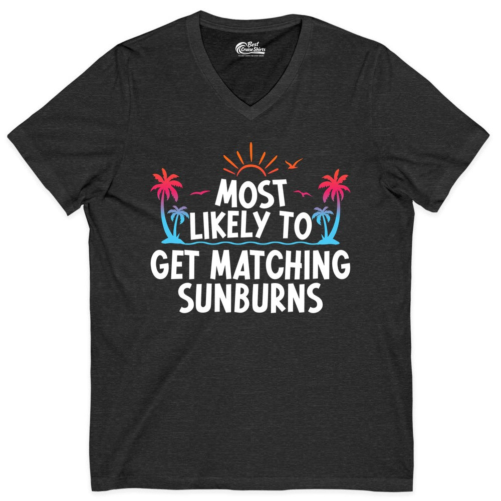Matching Sunburn Shirts - Funny Tropical Vacation Apparel for Groups (V-Neck) in Dark Grey Heather - Most Likely To Get Matching Sunburns Tropical Palm Tree Shirt