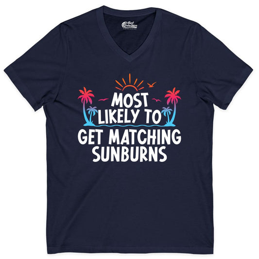Matching Sunburn Shirts - Funny Tropical Vacation Apparel for Groups (V-Neck) in Navy - Most Likely To Get Matching Sunburns Tropical Palm Tree Shirt