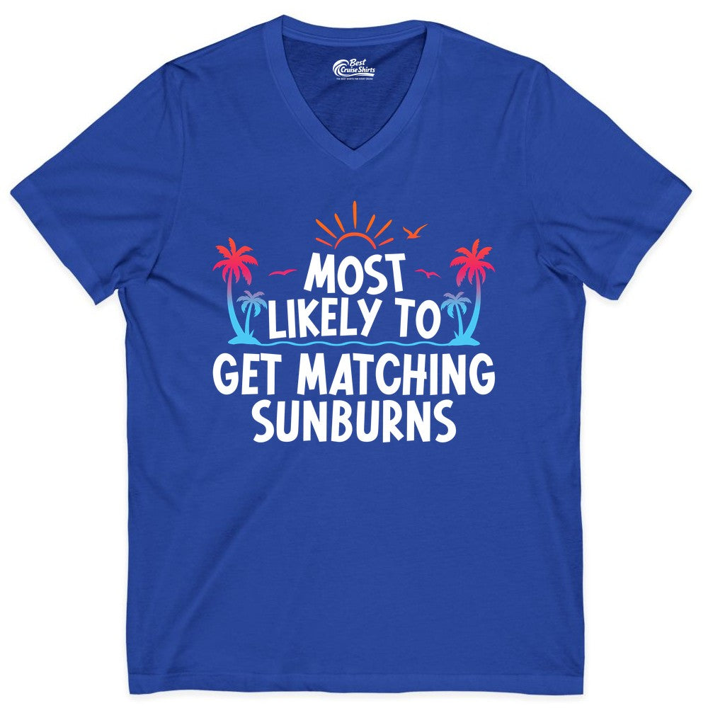 Matching Sunburn Shirts - Funny Tropical Vacation Apparel for Groups (V-Neck) in True Royal - Most Likely To Get Matching Sunburns Tropical Palm Tree Shirt