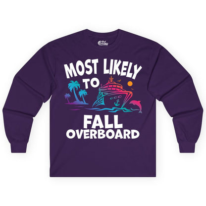 Most Likely to Fall Overboard Shirt - Funny Cruise Apparel Tee (Long Sleeve) in Purple - Most Likely To Fall Overboard Shirt - Funny Tropical Cruise Design